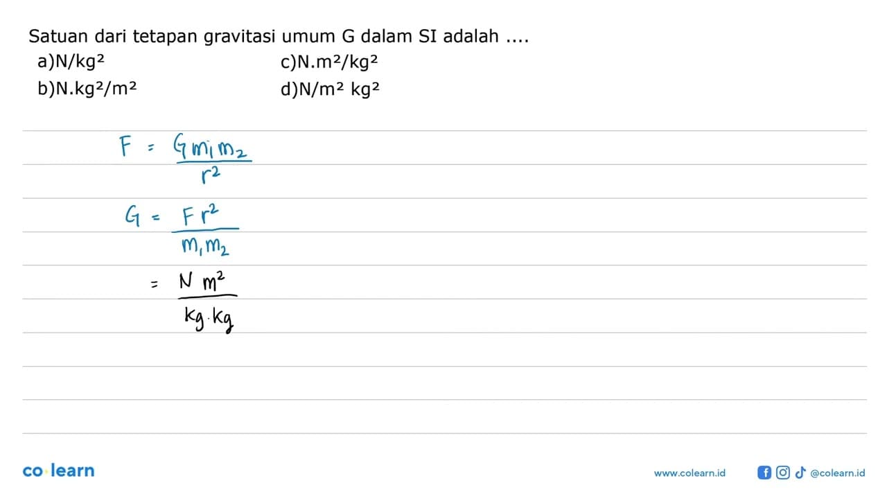 Satuan dari tetapan gravitasi umum G dalam SI adalah ....