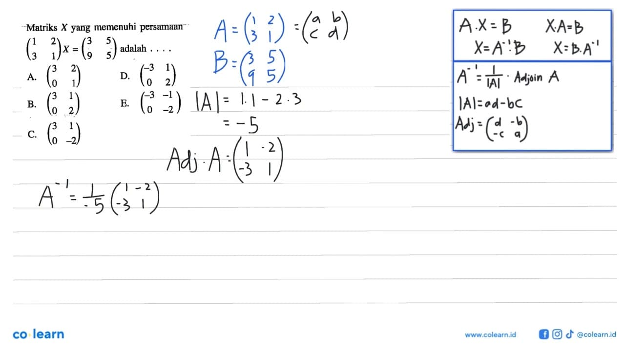 Matriks X yang memenuhi persamaan (1 2 3 1)x =(3 5 9 5)