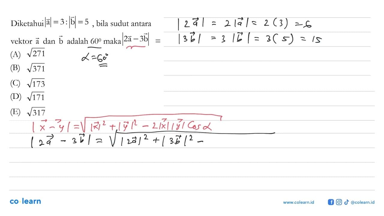 Diketahui |a|=3:|b|=5, bila sudut antara vektor a dan b