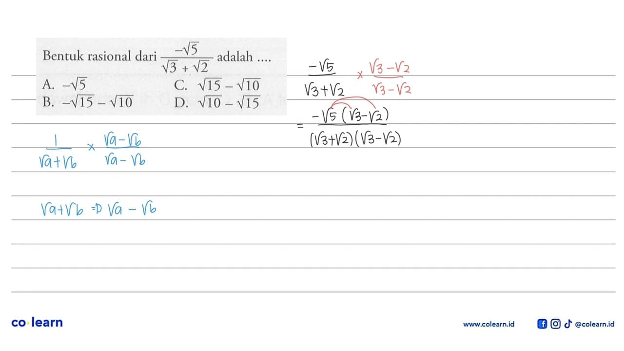 Bentuk rasional dari - akar(5)/ (akar(3) + akar(2)) adalah