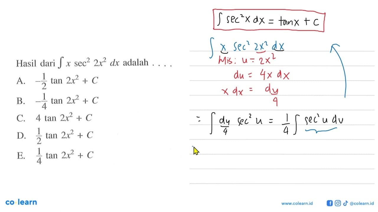 Hasil dari integral x sec^2 2x^2 dx adalah ....