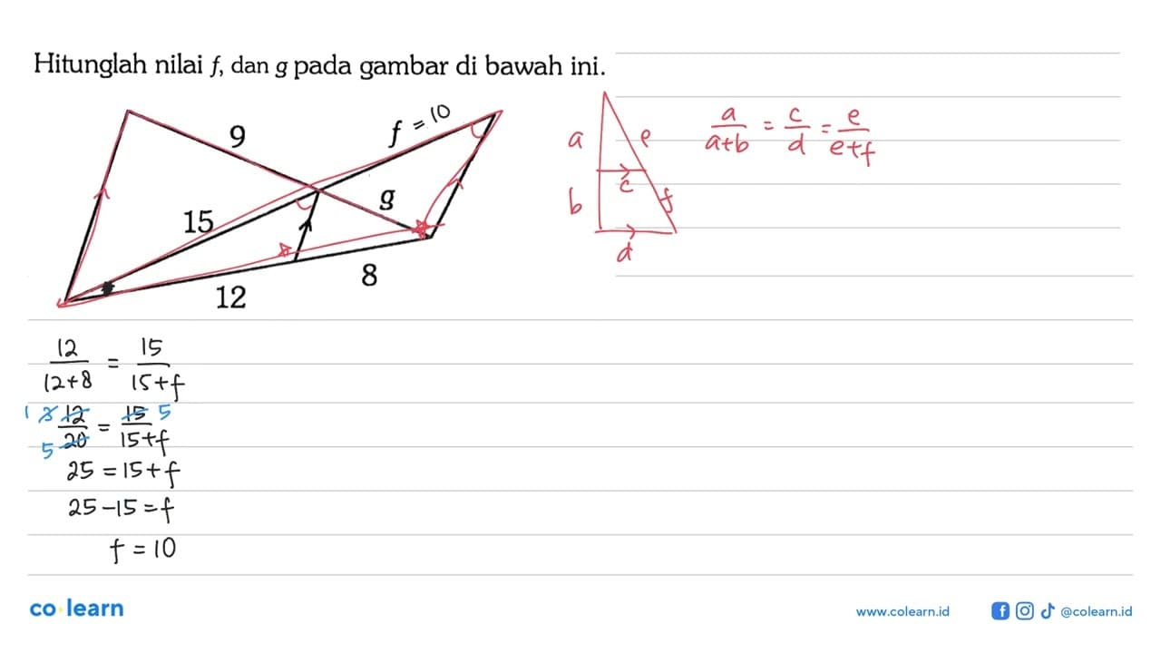 Hitunglah nilai f, dan g pada gambar di bawah ini. 9 f 15 g