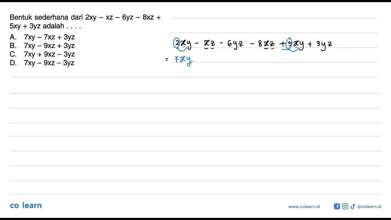 Bentuk sederhana dari 2xy - xz - 6yz - 8xz + 5xy + 3yz