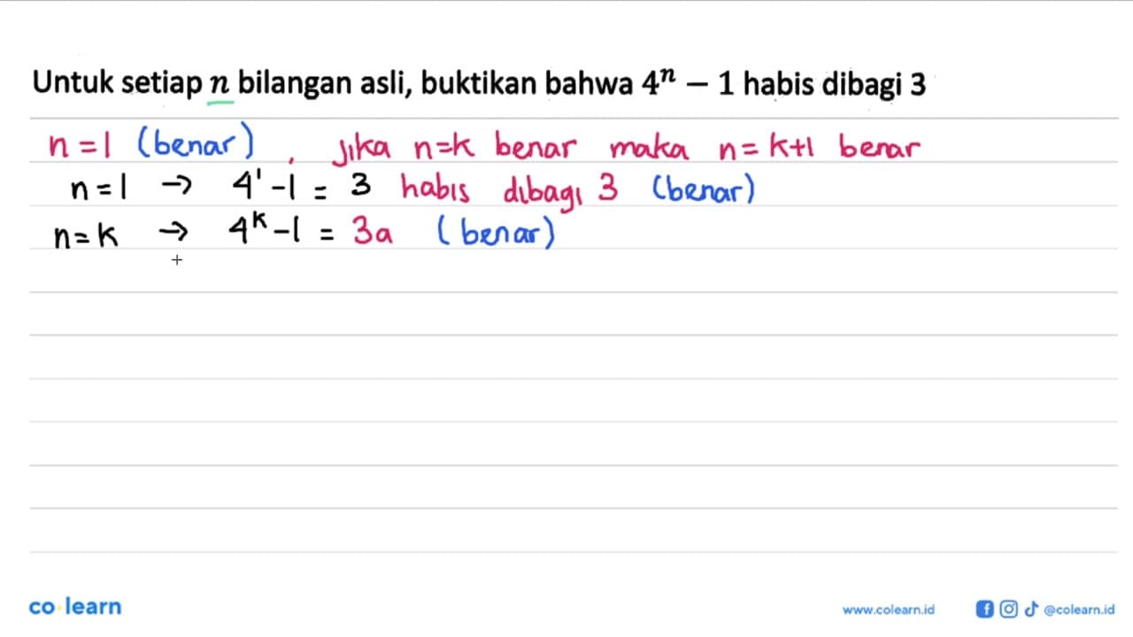 Untuk setiap n bilangan asli, buktikan bahwa 4^n-1 habis