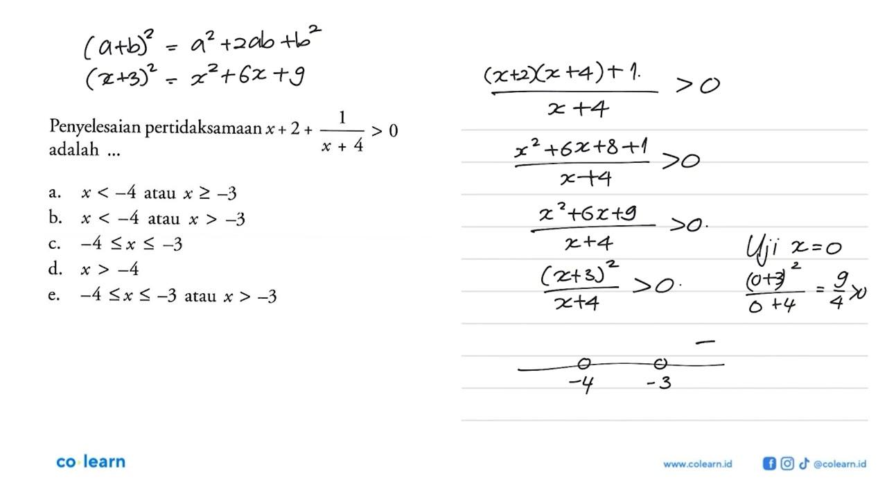 Penyelesaian pertidaksamaan x+2+1/(x+4)>0 adalah...