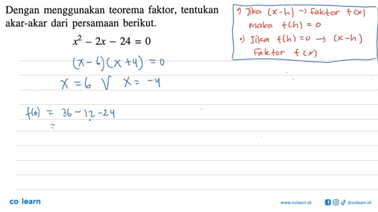 Dengan menggunakan teorema faktor, tentukan akar-akar dari