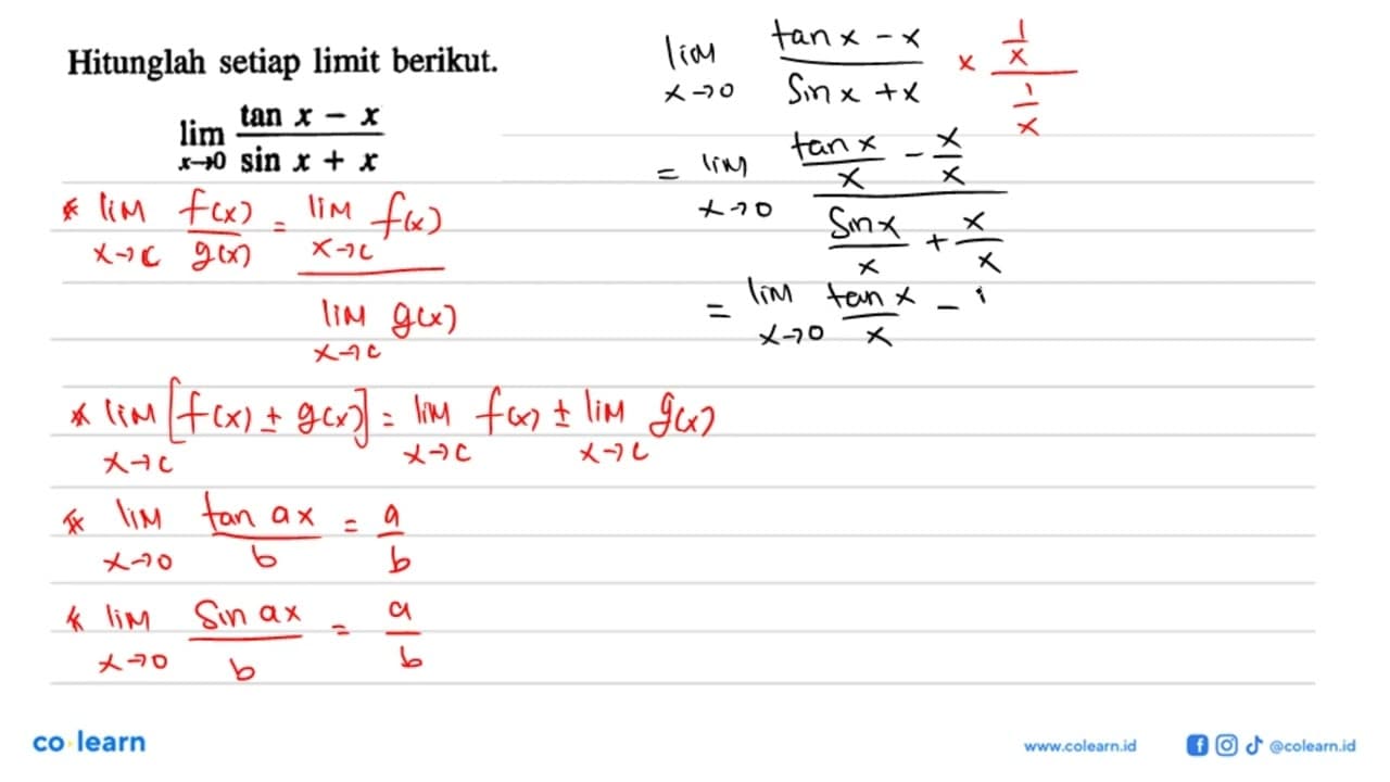 Hitunglah setiap limit berikut. limit x->0 (tan x - x)/(sin