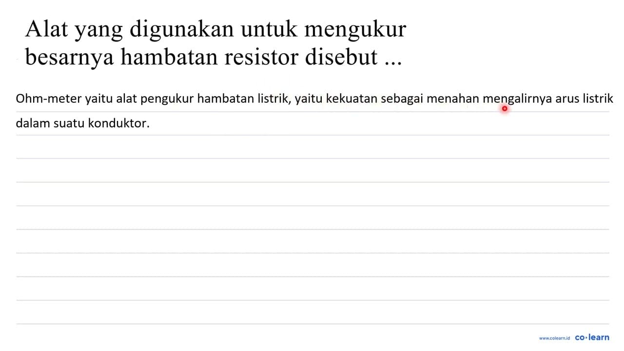 alat yang digunakan untuk mengukur besarnya hambatan