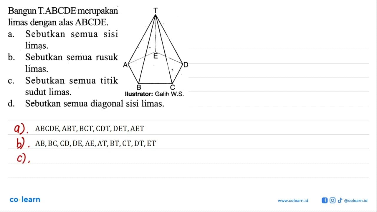 Bangun T.ABCDE merupakan limas dengan alas ABCDE.a.