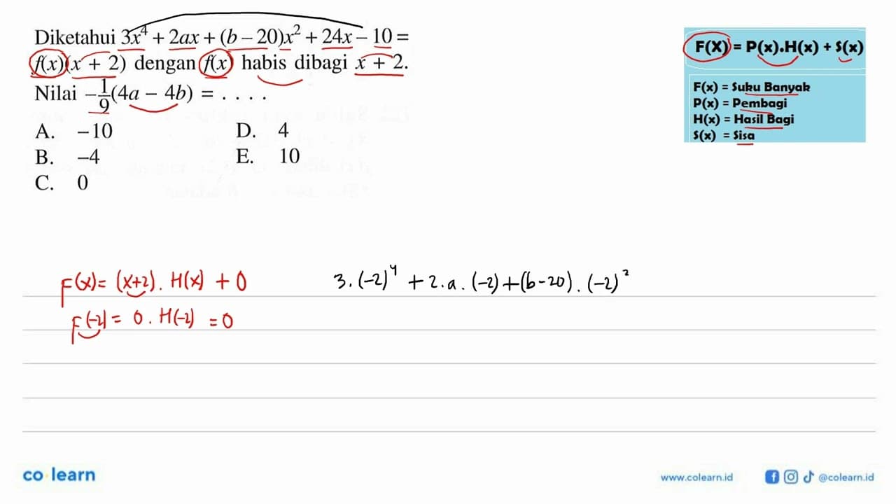 Diketahui 3x^4+2ax+(b-20)x^2+24x-10=f(x)(x+2) dengan f(x)