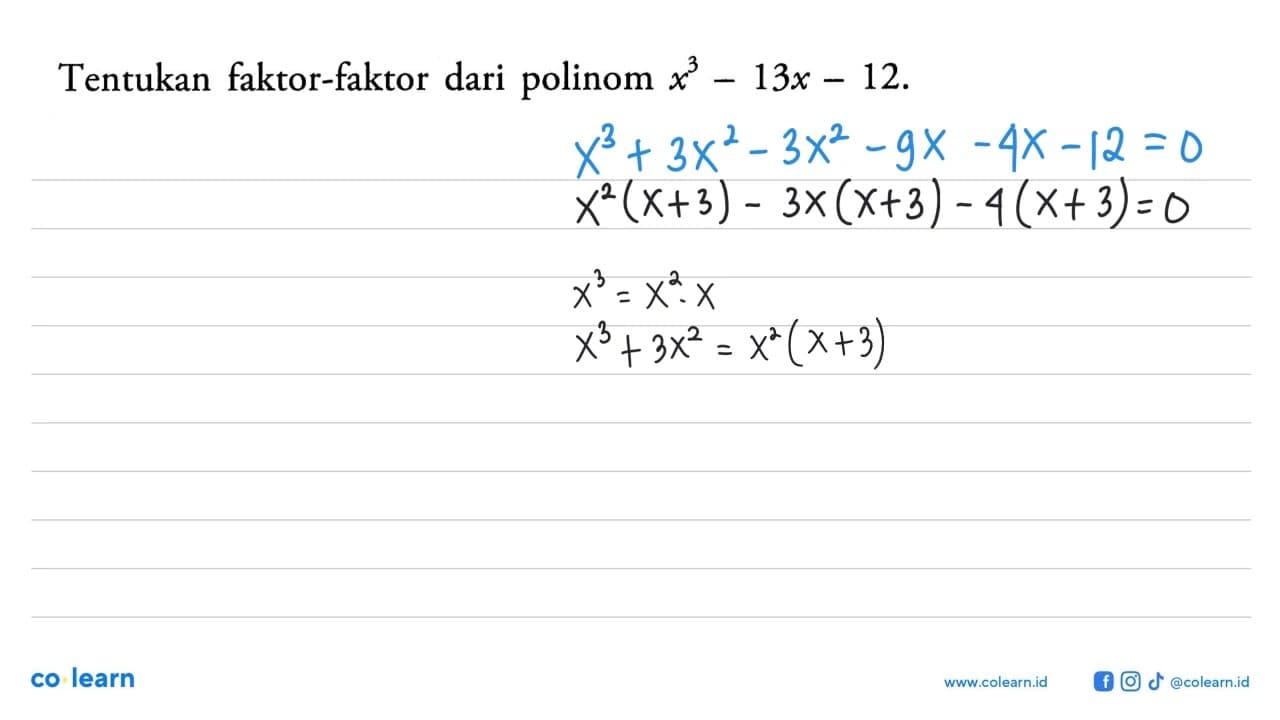 Tentukan faktor-faktor dari polinom x x^3-13x-12