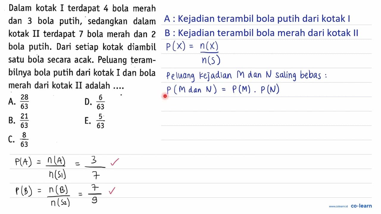 Dalam kotak I terdapat 4 bola merah dan 3 bola putih,