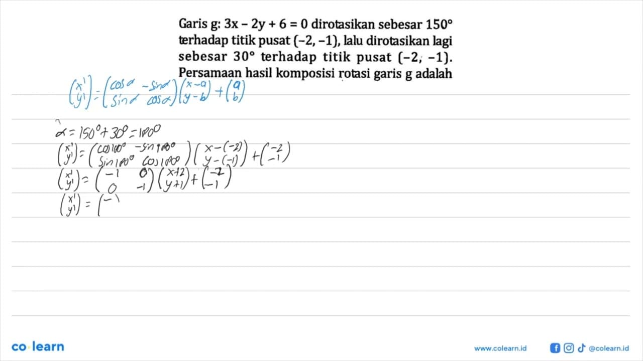 Garis g: 3x-2y+6=0 dirotasikan sebesar 150 terhadap titik