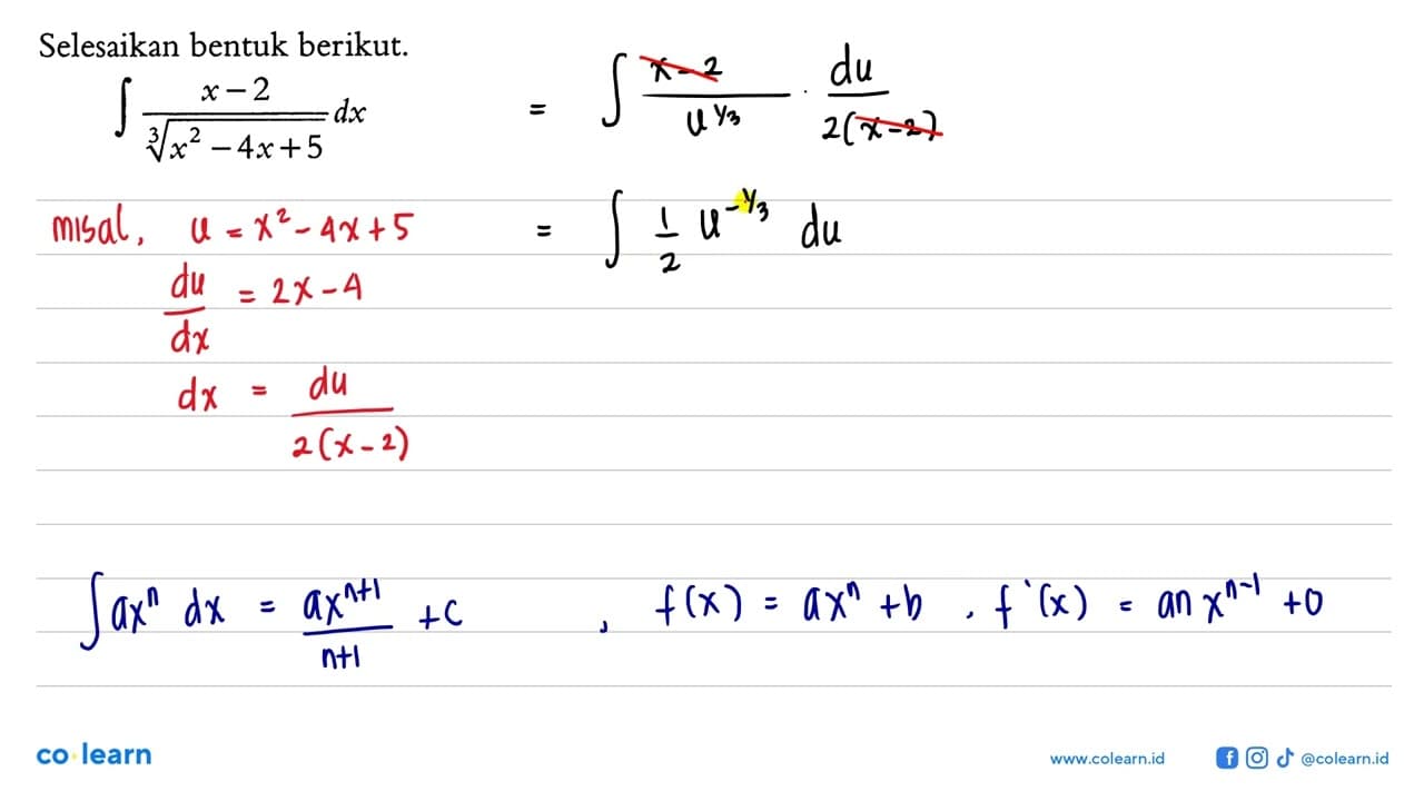 Selesaikan bentuk berikut.integral (x-2)/((x^2-4x+5)^(2/3))