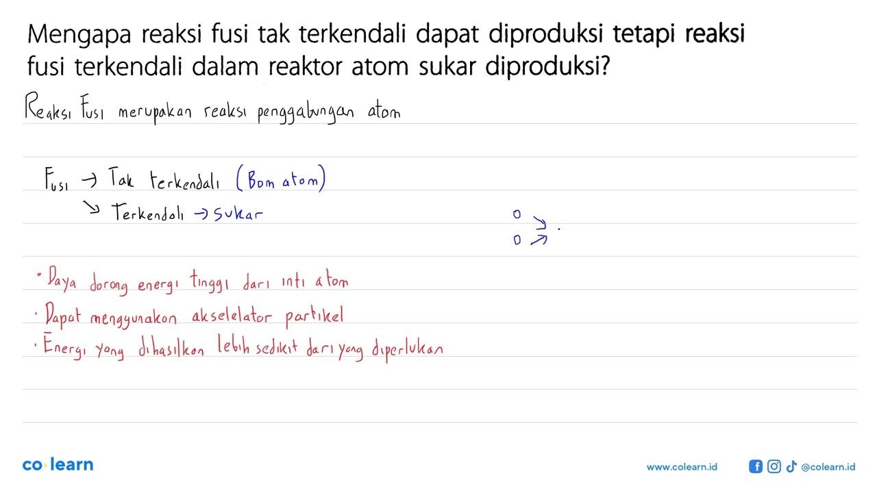 Mengapa reaksi fusi tak terkendali dapat diproduksi tetapi