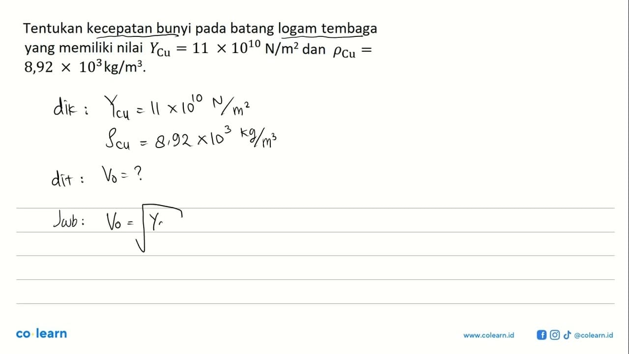 Tentukan kecepatan bunyi pada batang logam tembaga yang