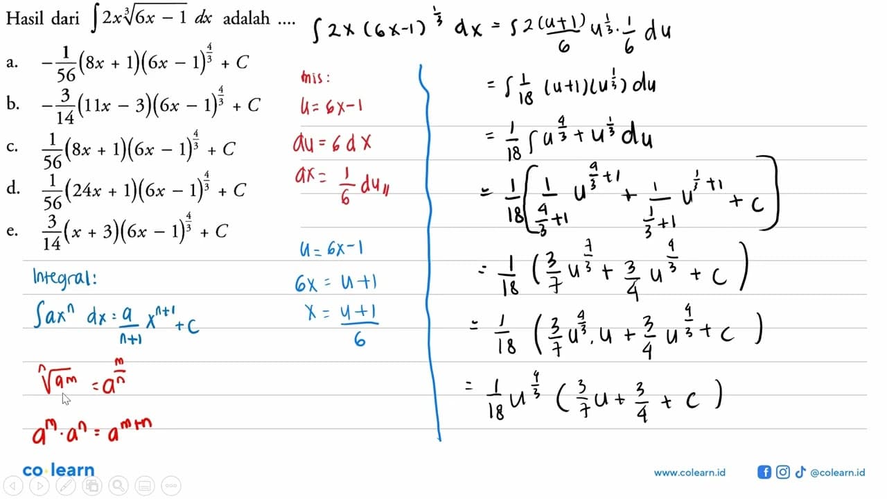 Hasil dari integral 2x (6x-1)^(1/3) dx adalah ....