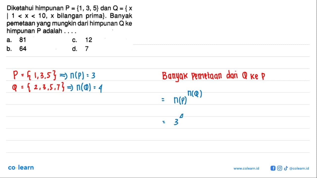 Diketahui himpunan P = {1, 3, 5} dan Q = {x | 1 < x < 10, x