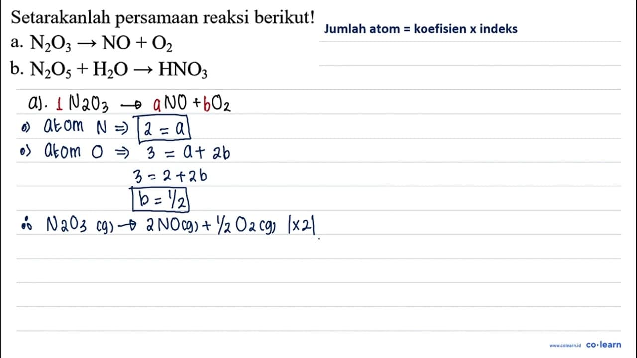 Setarakanlah persamaan reaksi berikut! a. N_(2) O_(3) ->