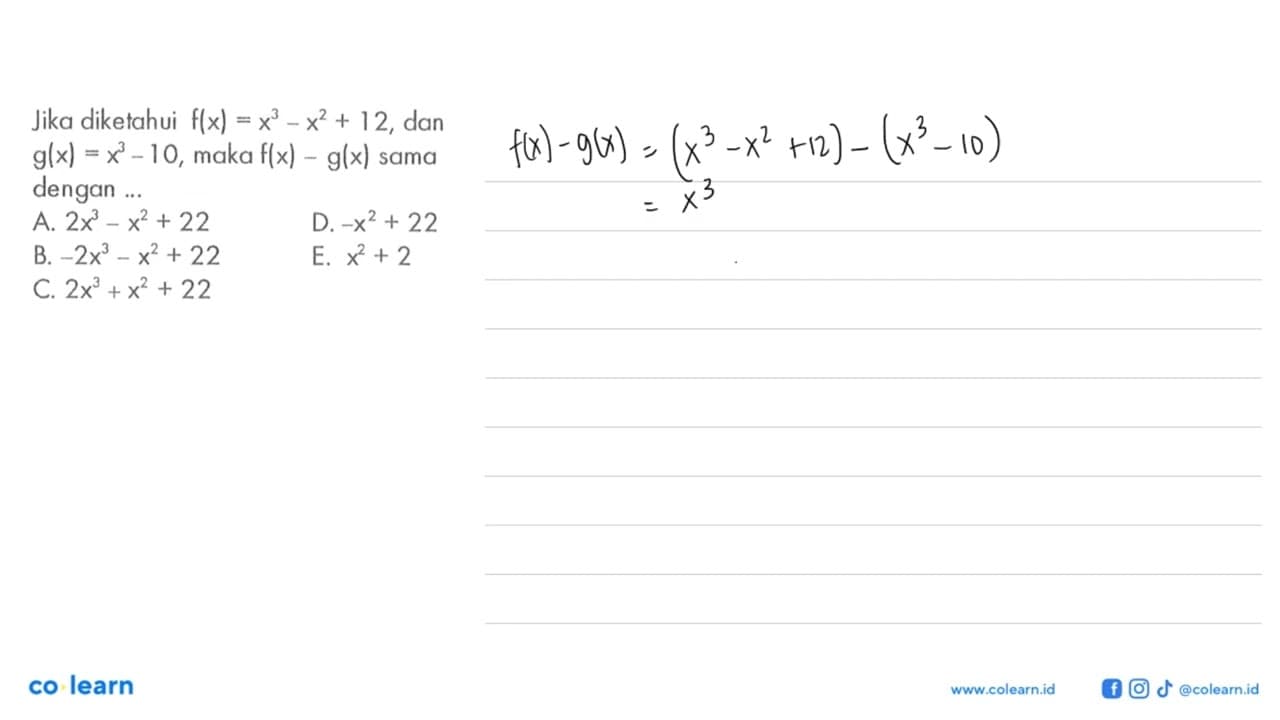 Jika diketahui f(x)=x^3-x^2+12, dan g(x)=x^3-10, maka