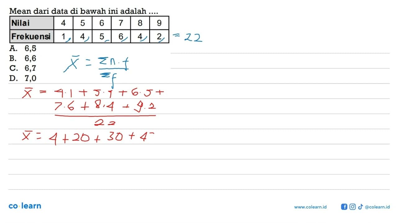 Mean dari data di bawah ini adalah .... Nilai 4 5 6 7 8 9