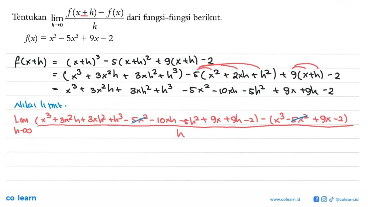 Tentukan lim h -> 0 (f(x+h)-f(x))/h dari fungsi-fungsi