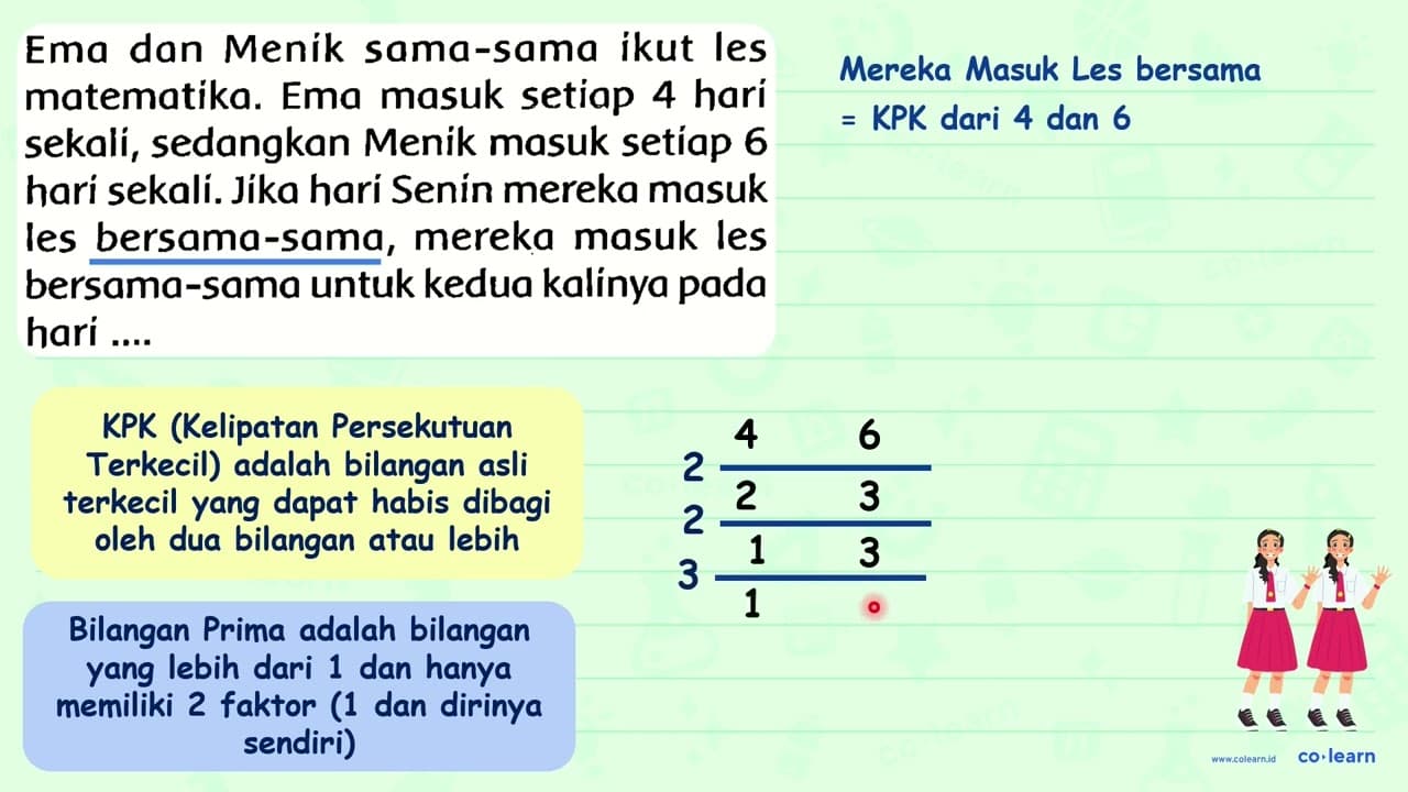 Ema dan Menik sama-sama ikut les matematika. Ema masuk