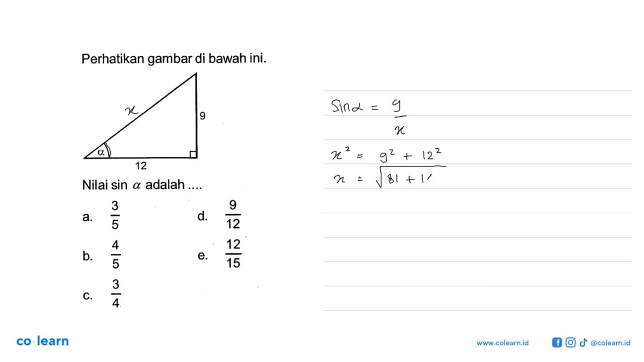 Perikan gambar di bawah ini. alpha 9 12 Nilai sin a adalah