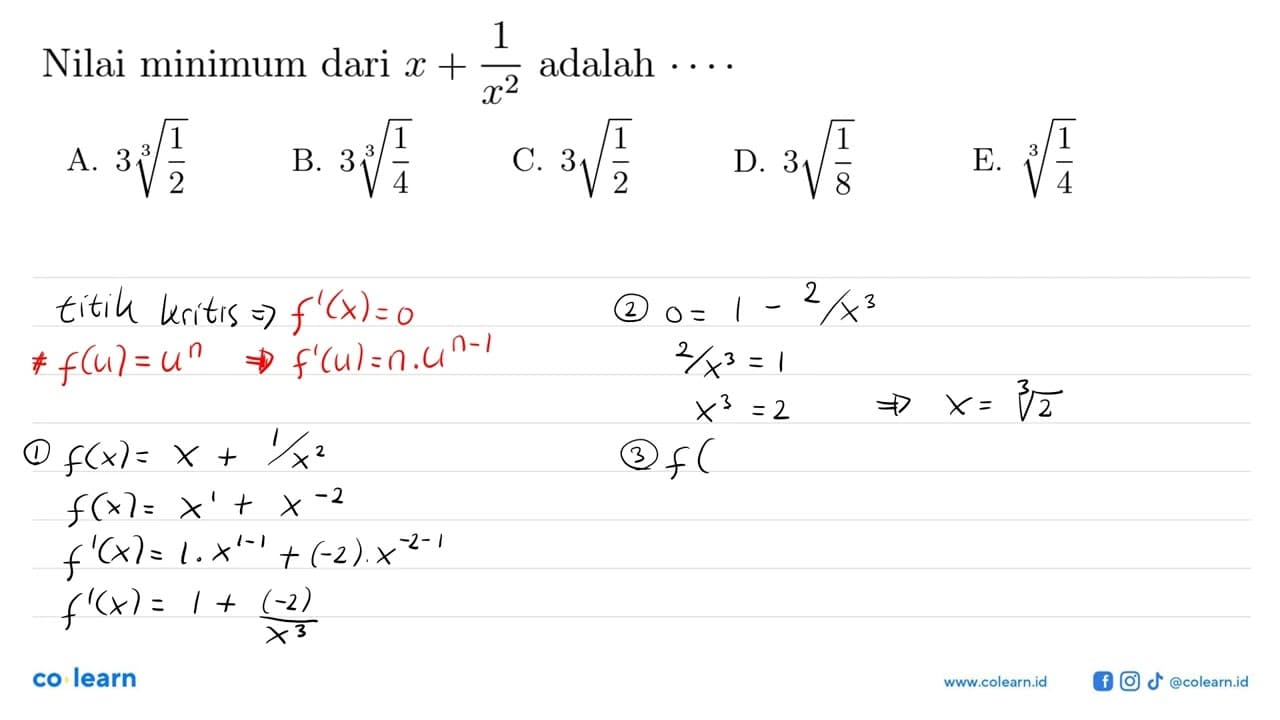 Nilai minimum dari x+1/x^2 adalah ...