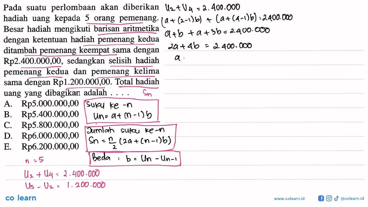 Pada suatu perlombaan akan diberikan hadiah uang kepada 5