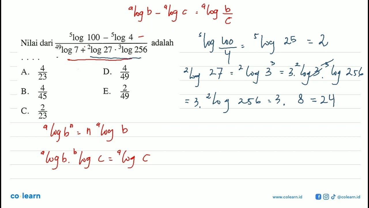 Nilai dari (5log100-5log4)/(49log7+2log27.3log256) adalah