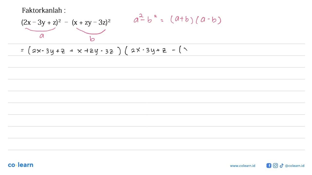 Faktorkanlah : (2x-3y+z)^2-(x+zy-3z)^2