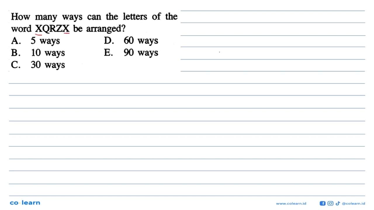 How many ways can the letters of the word XQRZX be