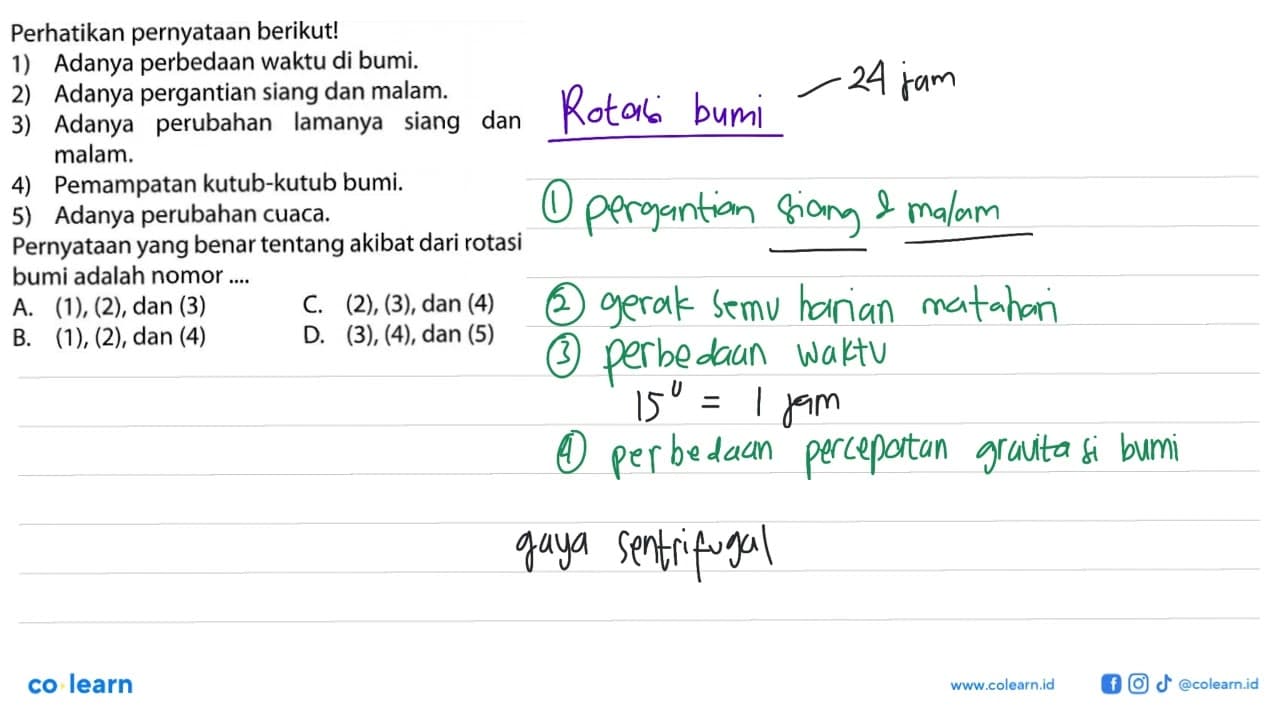 Perhatikan pernyataan berikut! 1) Adanya perbedaan waktu di