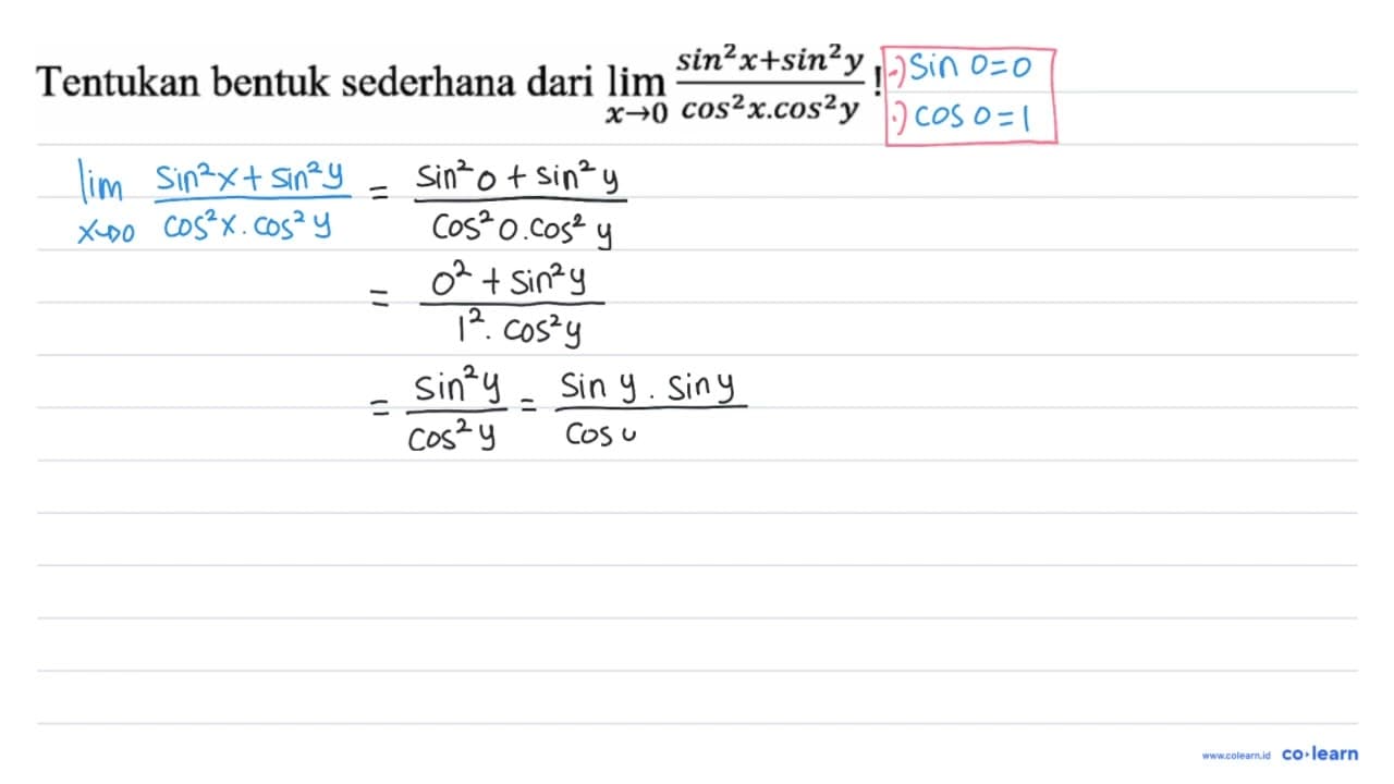 Tentukan bentuk sederhana dari lim _(x -> 0) (sin ^(2)