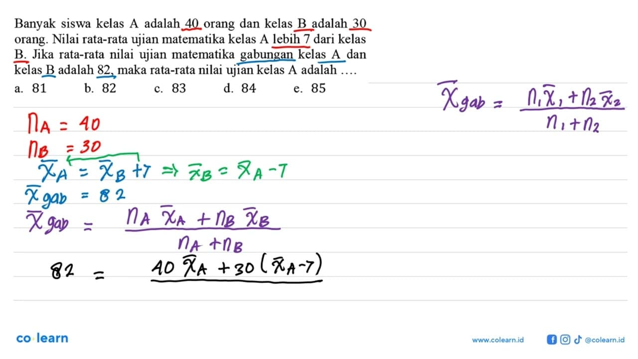 Banyak siswa kelas A adalah 40 orang dan kelas B adalah 30