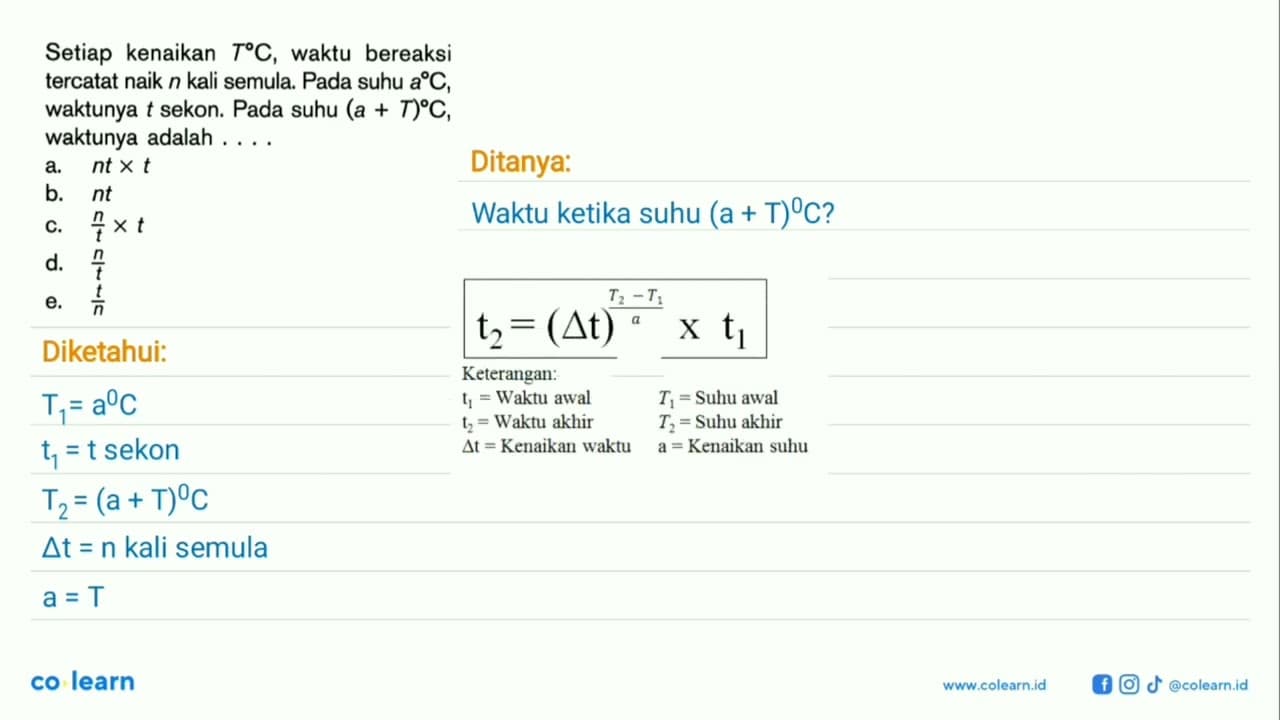 Setiap kenaikan T C, waktu bereaksi tercatat naik n kali