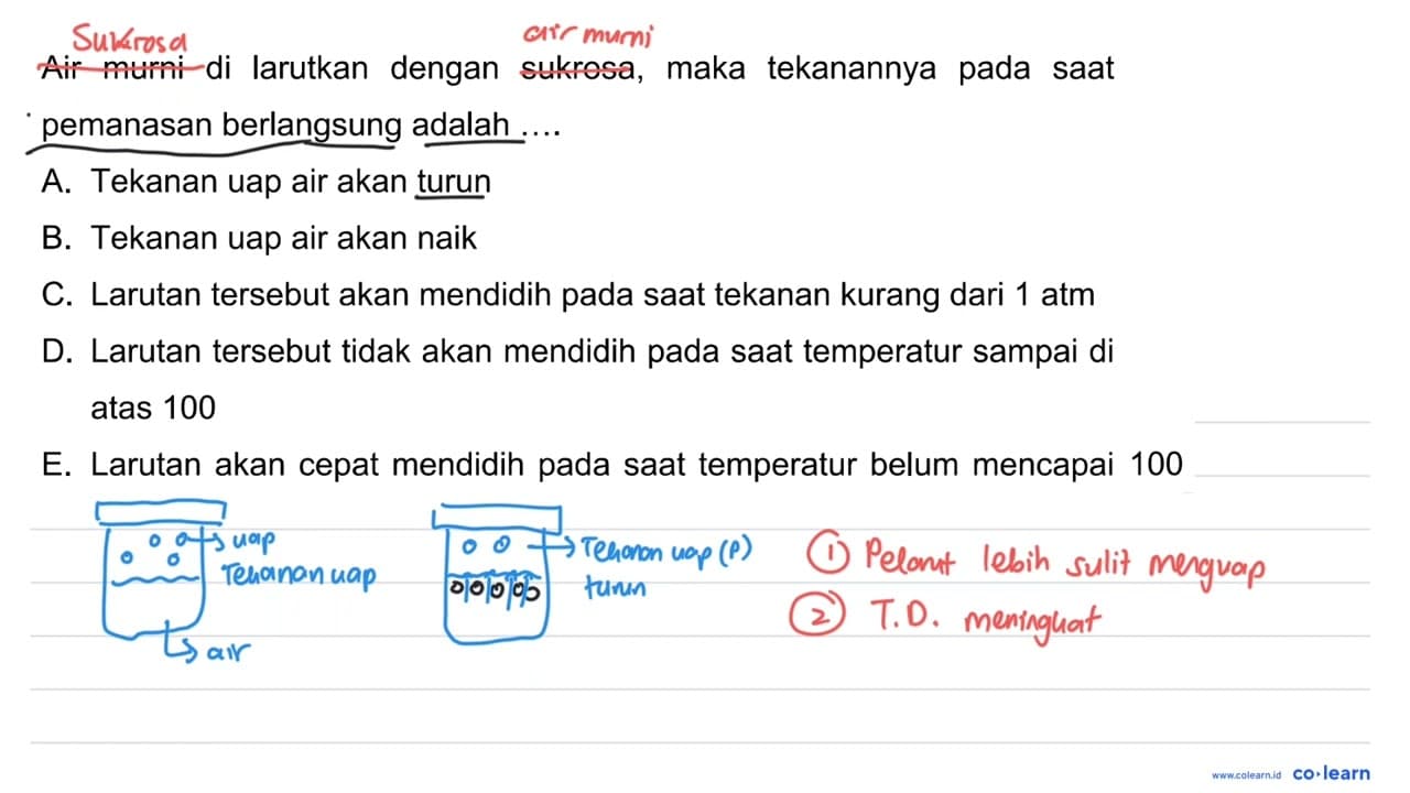 Air murni di larutkan dengan sukrosa, maka tekanannya pada