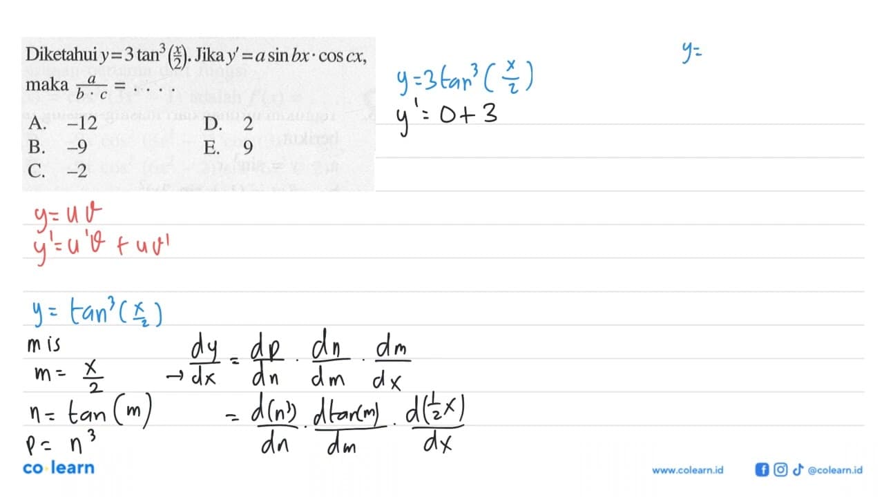 Diketahui y=3tan ^3(x/2). Jika y'=asin bx.cosc x, maka