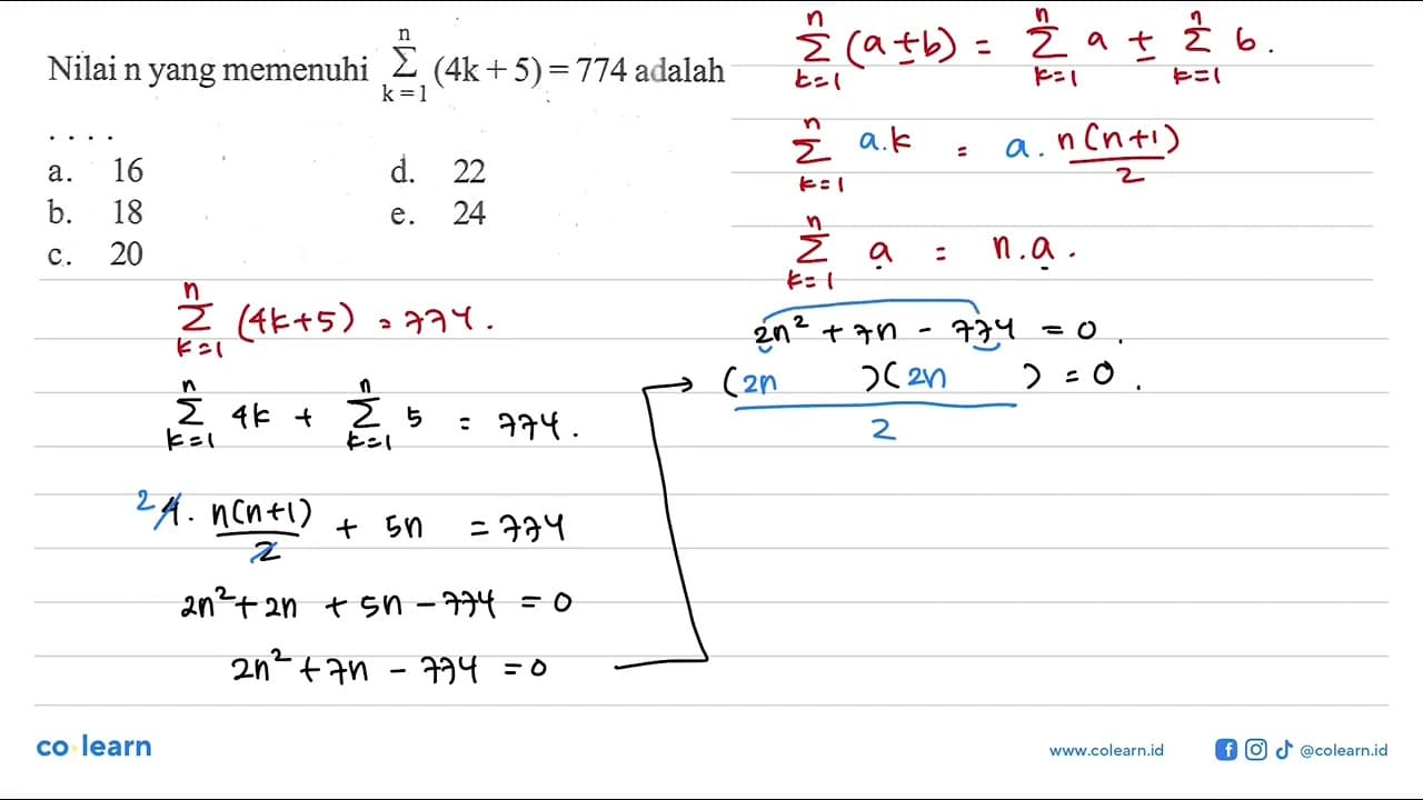 Nilai n yang memenuhi sigma k=1 n (4k+5) = 774 adalah