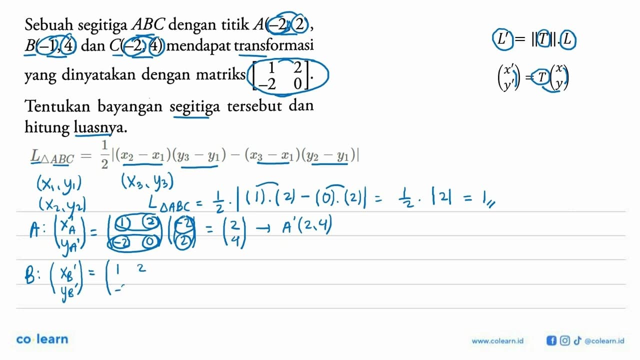 Sebuah segitiga ABC dengan titik A(-2,2), B(-1,4) dan