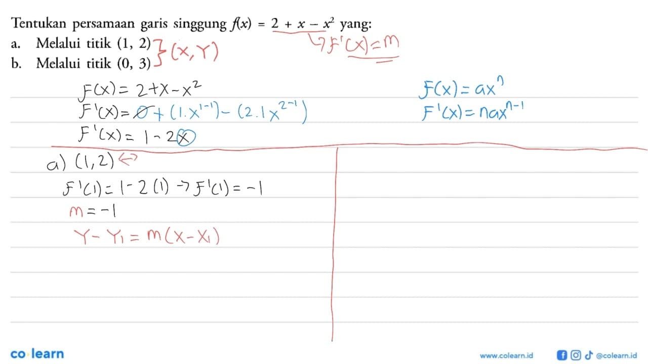 Tentukan persamaan garis singgung f(x)=2+x-x^2 yang: a.