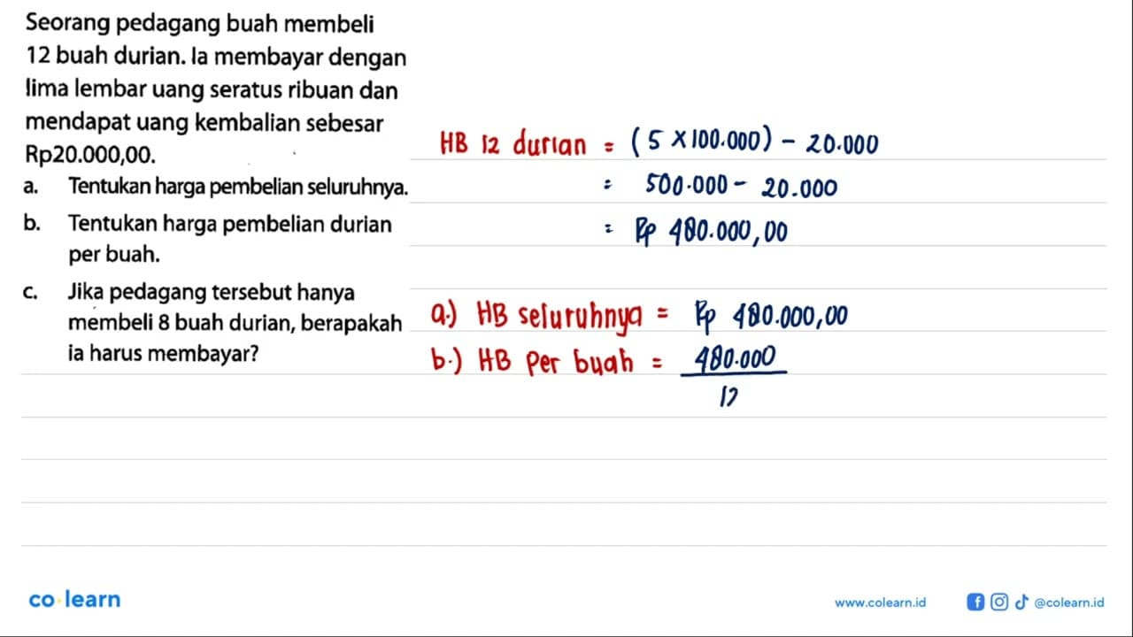Seorang pedagang buah membeli 12 buah durian. la membayar