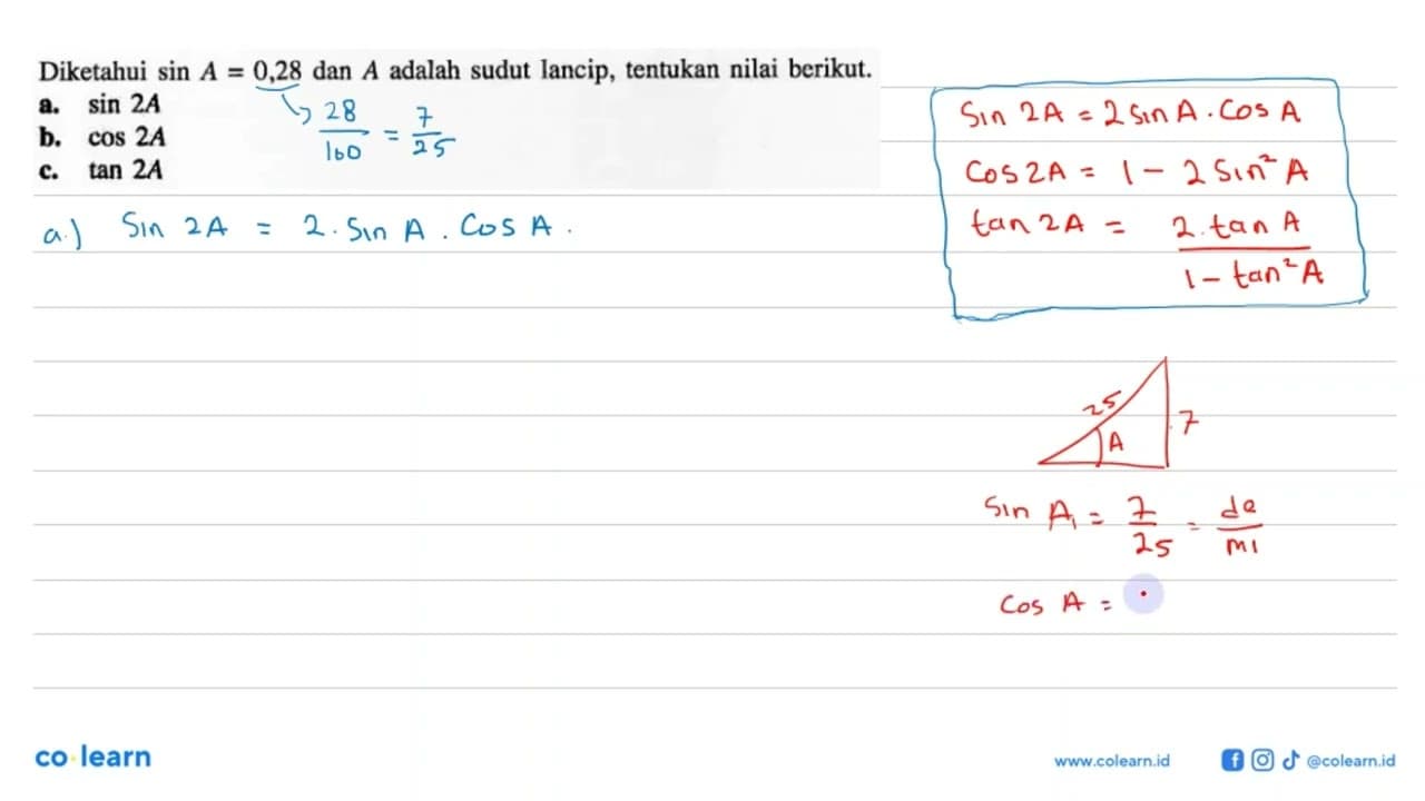 Diketahui sin A=0,28 dan A adalah sudut lancip, tentukan