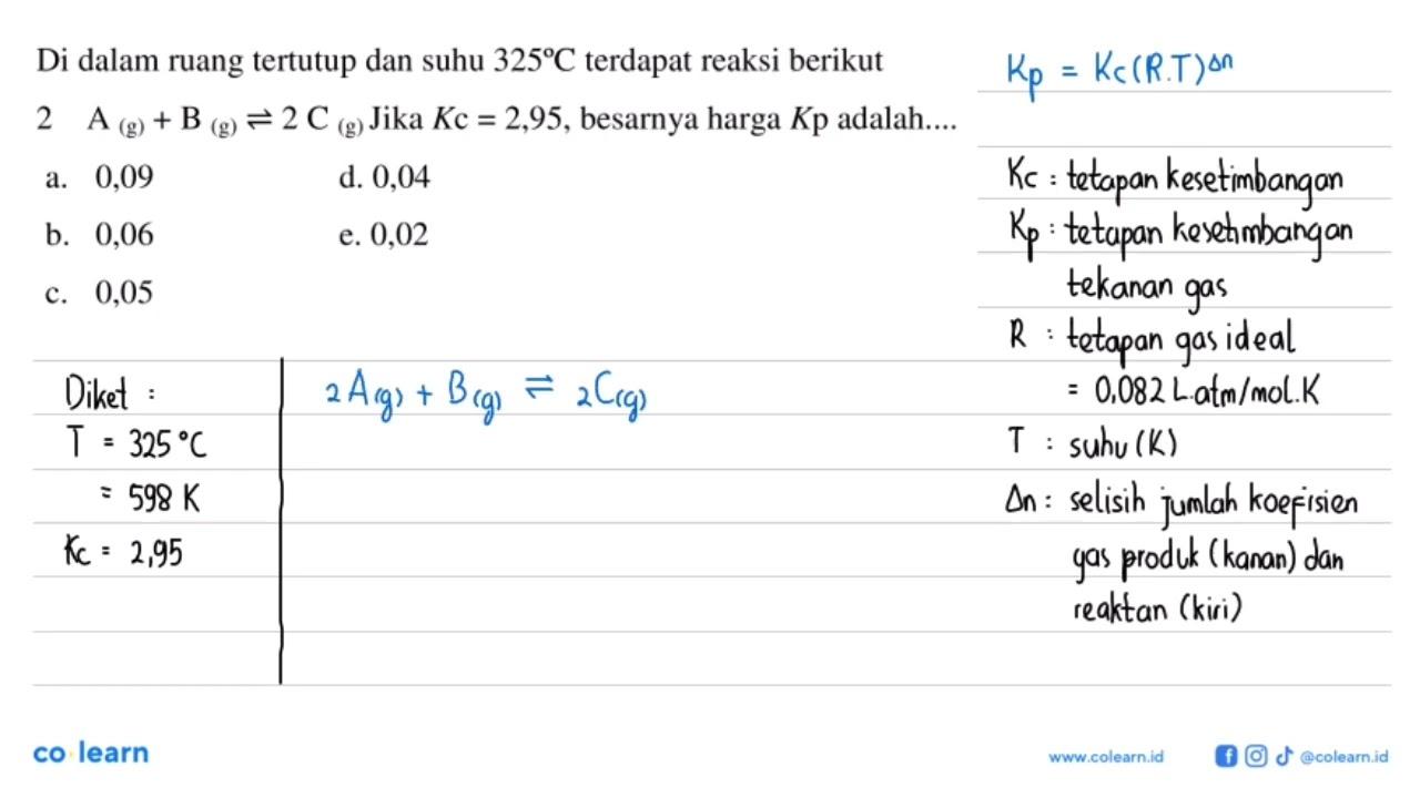 Di dalam ruang tertutup dan suhu 325 C terdapat reaksi