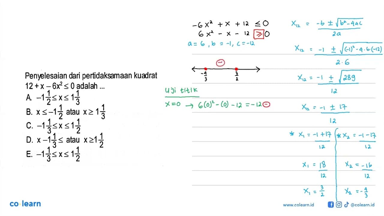 Penyelesaian dari pertidaksamaan kuadrat 12+x-6x^2 <= 0