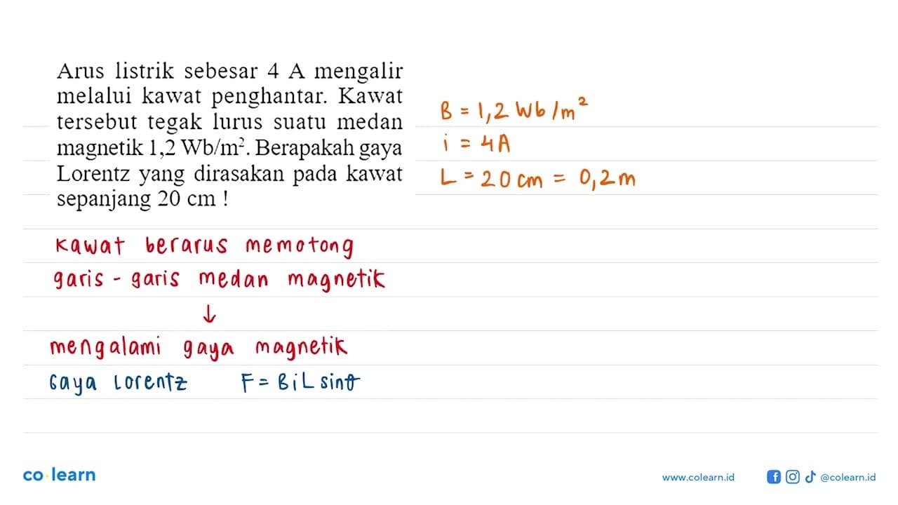 Arus listrik sebesar 4 A mengalir melalui kawat penghantar.