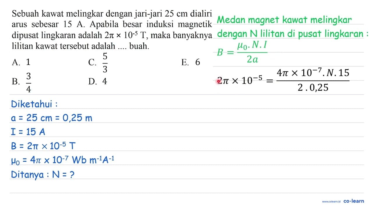 Sebuah kawat melingkar dengan jari-jari 25 cm dialiri arus