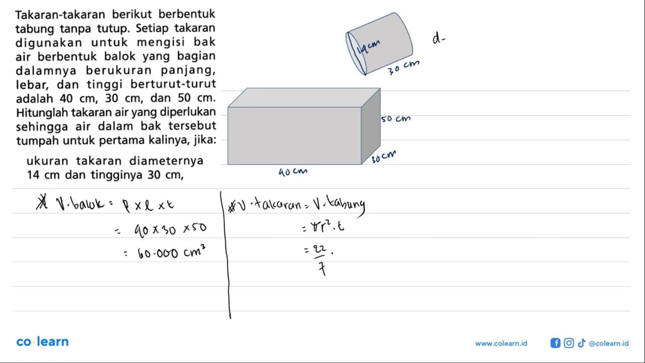 Takaran-takaran berikut berbentuk tabung tanpa tutup.