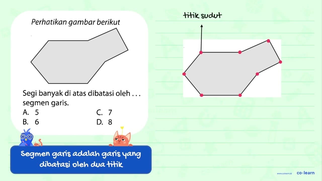 Segi banyak di atas dibatasi oleh ... segmen garis.